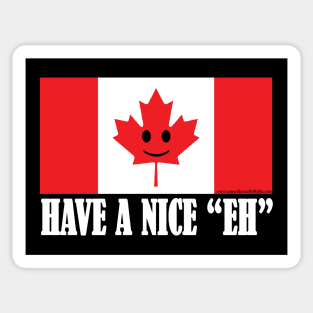 Have A Nice "EH" Canadian Flag Pride Sticker